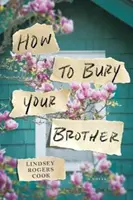 Come seppellire tuo fratello - How to Bury Your Brother