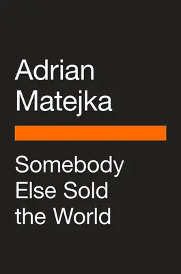 Qualcuno ha venduto il mondo - Somebody Else Sold the World