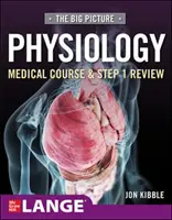Big Picture Physiology - Corso di medicina e ripasso del passo 1 - Big Picture Physiology-Medical Course and Step 1 Review