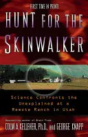 Caccia allo Skinwalker: La scienza affronta l'inspiegabile in un remoto ranch dello Utah - Hunt for the Skinwalker: Science Confronts the Unexplained at a Remote Ranch in Utah