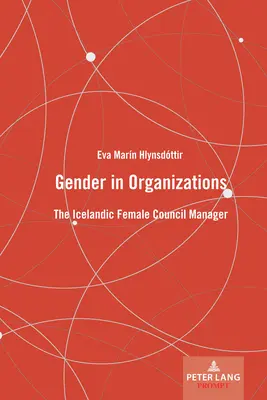 Il genere nelle organizzazioni: La donna islandese manager del Consiglio - Gender in Organizations: The Icelandic Female Council Manager