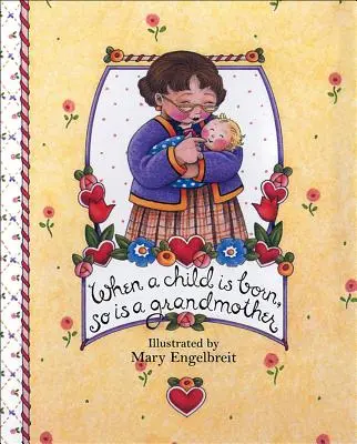 Quando nasce un bambino, nasce anche una nonna - When a Child Is Born, So Is a Grandmother