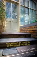 Wittgenstein su pensiero, apprendimento e insegnamento - Wittgenstein on Thinking, Learning and Teaching