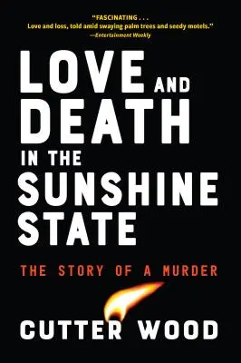 Amore e morte nello Stato del Sole: Storia di un omicidio - Love and Death in the Sunshine State: The Story of a Murder