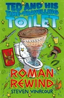 Ted e la sua toilette viaggiante nel tempo: Roman Rewind - Ted and His Time Travelling Toilet: Roman Rewind