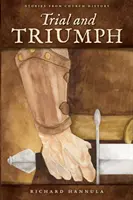 Prova e trionfo: storie della storia della Chiesa - Trial and Triumph: Stories from Church History