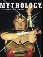 Mitologia: L'arte DC Comics di Alex Ross - Mythology: The DC Comics Art of Alex Ross
