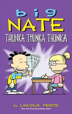 Grande Nate: Thunka, Thunka, Thunka - Big Nate: Thunka, Thunka, Thunka