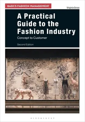 Guida pratica all'industria della moda: Dal concetto al cliente - A Practical Guide to the Fashion Industry: Concept to Customer
