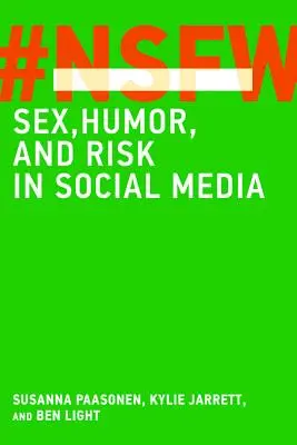 NSFW: Sesso, umorismo e rischio nei social media - NSFW: Sex, Humor, and Risk in Social Media