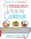 Il libro di cucina del miracolo del metabolismo: 175 deliziosi pasti che possono resettare il vostro metabolismo, sciogliere il grasso e rendervi magri e sani per tutta la vita - The Metabolism Miracle Cookbook: 175 Delicious Meals That Can Reset Your Metabolism, Melt Away Fat, and Make You Thin and Healthy for Life