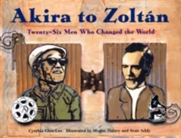 Da Akira a Zoltan: Ventisei uomini che hanno cambiato il mondo - Akira to Zoltan: Twenty-Six Men Who Changed the World
