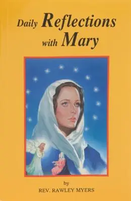 Riflessioni quotidiane con Maria: 31 riflessioni mariane di preghiera e molte preghiere mariane popolari - Daily Reflections with Mary: 31 Prayerful Marian Reflections and Many Popular Marian Prayers