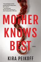 La madre sa il meglio: un romanzo di suspense - Mother Knows Best: A Novel of Suspense