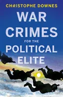 Crimini di guerra per l'élite politica - War Crimes for the Political Elite