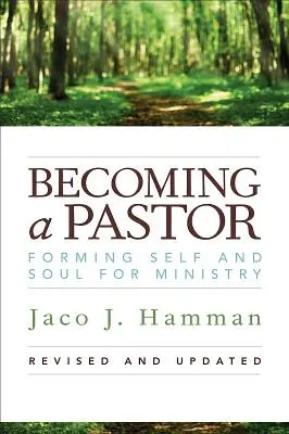 Diventare pastore: Formare se stessi e l'anima per il ministero - Becoming a Pastor: Forming Self and Soul for Ministry