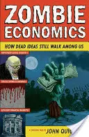 Economia zombie: come le idee morte continuano a camminare tra noi - Zombie Economics: How Dead Ideas Still Walk Among Us