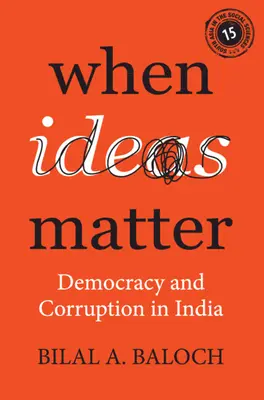 Quando le idee contano: Democrazia e corruzione in India - When Ideas Matter: Democracy and Corruption in India