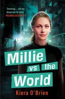 Millie contro le macchine: Millie contro il mondo - Libro 2 - Millie vs the Machines: Millie vs the World - Book 2