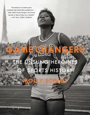 Cambiamenti di gioco: Le eroine non celebrate della storia dello sport - Game Changers: The Unsung Heroines of Sports History