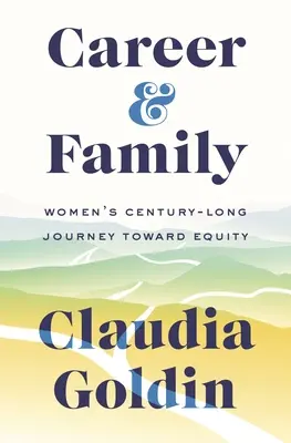 Carriera e famiglia: Il viaggio di un secolo delle donne verso l'equità - Career and Family: Women's Century-Long Journey Toward Equity