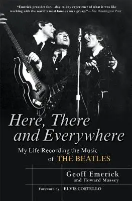 Qui, là e ovunque: La mia vita nel registrare la musica dei Beatles - Here, There and Everywhere: My Life Recording the Music of the Beatles