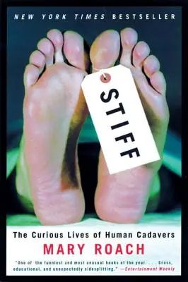 Stiff: Le curiose vite dei cadaveri umani - Stiff: The Curious Lives of Human Cadavers