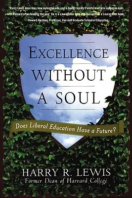 Eccellenza senza anima: l'educazione liberale ha un futuro? - Excellence Without a Soul: Does Liberal Education Have a Future?