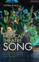 La canzone del teatro musicale: Un corso completo di selezione, preparazione e presentazione per l'interprete moderno - Musical Theatre Song: A Comprehensive Course in Selection, Preparation, and Presentation for the Modern Performer