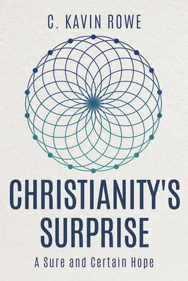 La sorpresa del cristianesimo: Una speranza certa e sicura - Christianity's Surprise: A Sure and Certain Hope