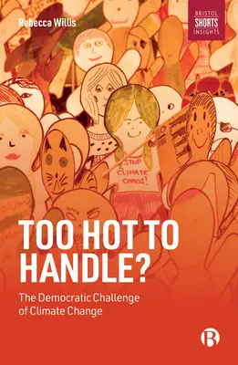 Troppo caldo per essere gestito? La sfida democratica del cambiamento climatico - Too Hot to Handle?: The Democratic Challenge of Climate Change