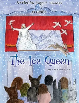 Il Teatro delle marionette di Karkulka presenta: La Regina di Ghiaccio - Karkulka Puppet Theatre presents: The Ice Queen