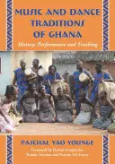 Tradizioni musicali e di danza del Ghana: storia, performance e insegnamento - Music and Dance Traditions of Ghana: History, Performance and Teaching