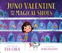 Juno Valentine e le scarpe magiche - Juno Valentine and the Magical Shoes