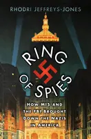 L'anello delle spie - Come l'MI5 e l'FBI hanno distrutto i nazisti in America - Ring of Spies - How MI5 and the FBI Brought Down the Nazis in America