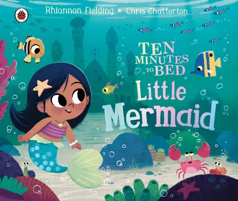 Dieci minuti a letto: La sirenetta - Ten Minutes to Bed: Little Mermaid