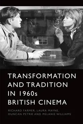 Trasformazione e tradizione nel cinema britannico degli anni Sessanta - Transformation and Tradition in 1960s British Cinema