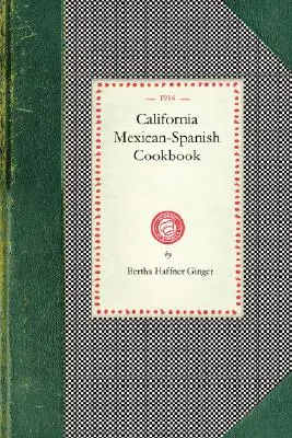 Libro di cucina messicano-spagnolo della California - California Mexican-Spanish Cookbook