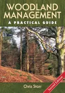 Gestione dei boschi - Guida pratica - Seconda edizione - Woodland Management - A Practical Guide - Second Edition