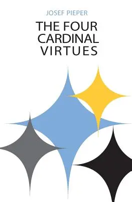 Le quattro virtù cardinali: l'agenzia umana, le tradizioni intellettuali e la conoscenza responsabile - The Four Cardinal Virtues: Human Agency, Intellectual Traditions, and Responsible Knowledge