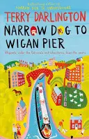 Un cane stretto per il molo di Wigan - Narrow Dog to Wigan Pier