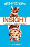 Insight - Come avere successo vedendo se stessi con chiarezza - Insight - How to succeed by seeing yourself clearly