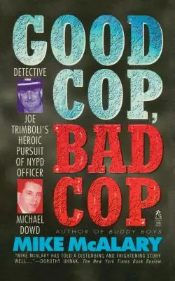 Poliziotto buono, poliziotto cattivo: Joseph Trimboli contro Michael Dowd e il dipartimento di polizia di New York - Good Cop, Bad Cop: Joseph Trimboli Vs Michael Dowd and the NY Police Department