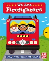 Squadra del lavoro: Noi siamo pompieri - Un libro da tavolo che si tira, si gira e si preme - Job Squad: We Are Firefighters - A pull, turn and press-out board book