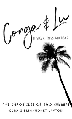 Conga & Lu: le cronache di due cubani - Conga & Lu: The Chronicles of Two Cubanas