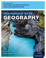 Geografia internazionale GCSE per gli esami internazionali Oxford AQA - International GCSE Geography for Oxford International AQA Examinations