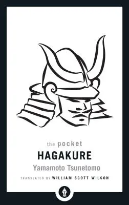 L'Hagakure tascabile: Il libro del samurai - The Pocket Hagakure: The Book of the Samurai