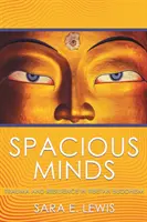 Menti spaziose: Trauma e resilienza nel buddismo tibetano - Spacious Minds: Trauma and Resilience in Tibetan Buddhism