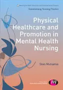 Assistenza sanitaria e promozione fisica nell'infermieristica della salute mentale - Physical Healthcare and Promotion in Mental Health Nursing