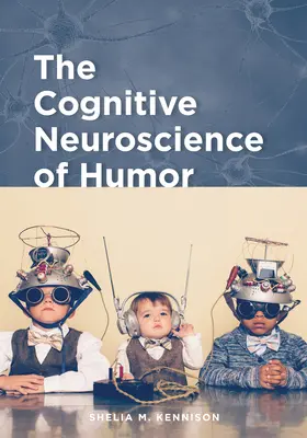 La neuroscienza cognitiva dell'umorismo - The Cognitive Neuroscience of Humor